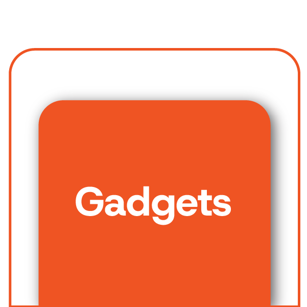 Gadgets